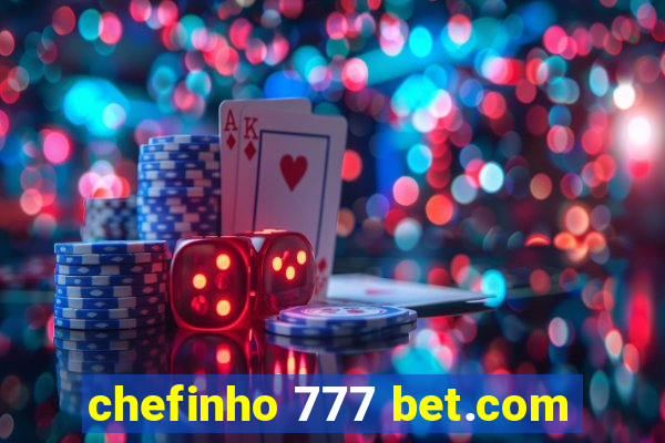 chefinho 777 bet.com